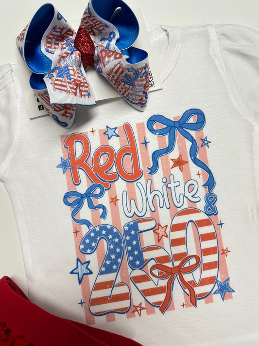 Red, White & 250 Birthday Celebration HairBow and t-shirt ✨ “Red, White & BOWS for America’s 250th 🇺🇸