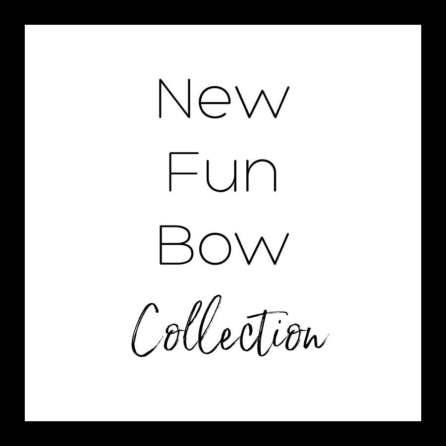 New Fun Bows
