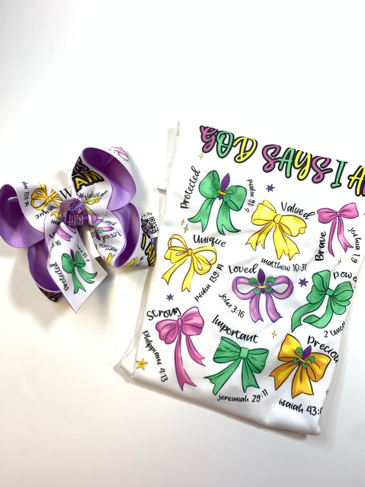 Mardi Gras " God Says I am "  Tee Shirt  & Matching Hair bow  ~Choose Combo, Bow Only or Tee Shirt Only