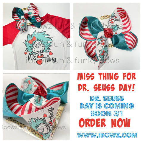 Shirt Only ~ Miss Thing ~  Dr. Seuss CAT & The Hat Tee Shirt + Matching bow ~ Perfect for READ Day ~ Dr. Seuss Birthday is March 1st ~ Exclusive iBOWZ design